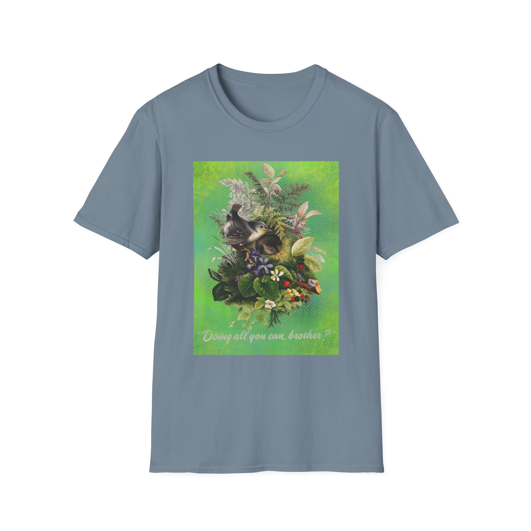 Doing All You Can Brother? - Unisex Softstyle T-Shirt