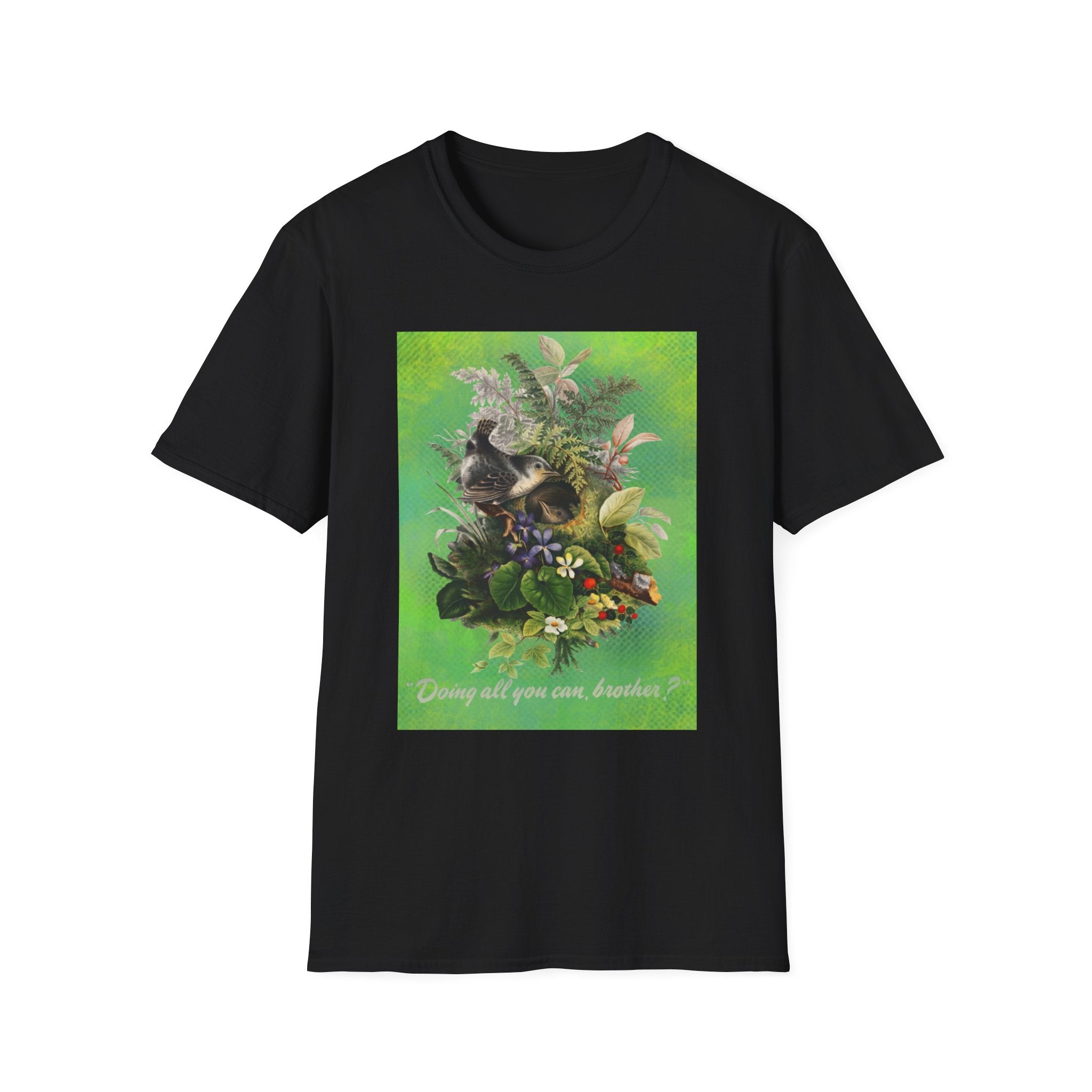 Doing All You Can Brother? - Unisex Softstyle T-Shirt